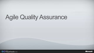 Agile Quality Assurance 
 
