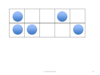 K: 10 Frames Set C 17
 