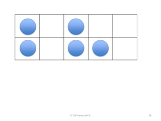 K: 10 Frames Set C 24
 