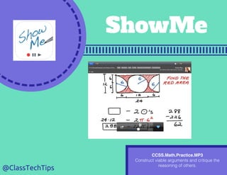 CCSS.Math.Practice.MP3
Construct viable arguments and critique the
reasoning of others.
 
