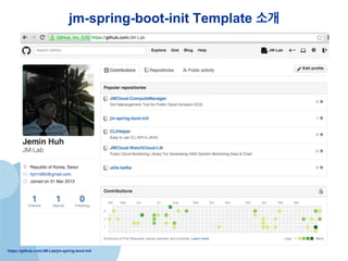 https://github.com/JM-Lab/jm-spring-boot-init
jm-spring-boot-init Template ??
 