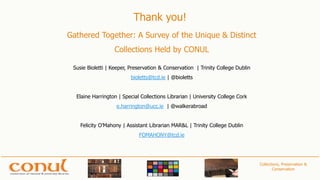 Gathered together – a survey of the unique and distinct collections held by CONUL - Susie Bioletti, Felicity O’Mahony (Tri...