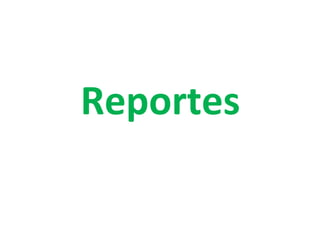 Reportes
 