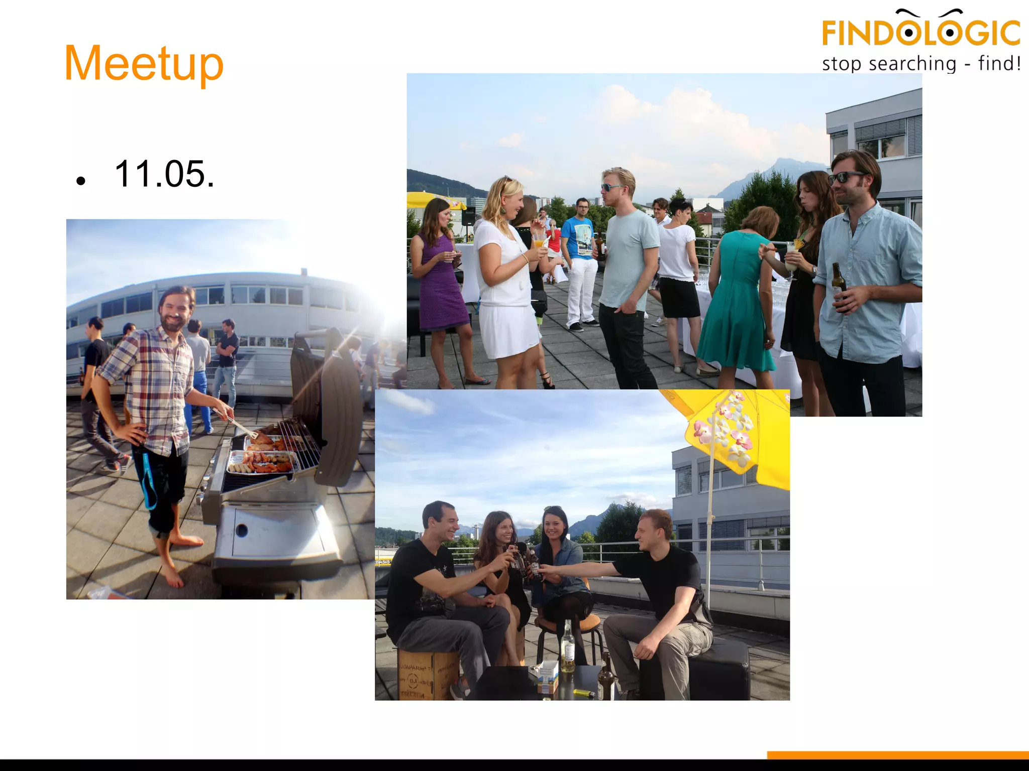 Meetup
● 11.05.
 