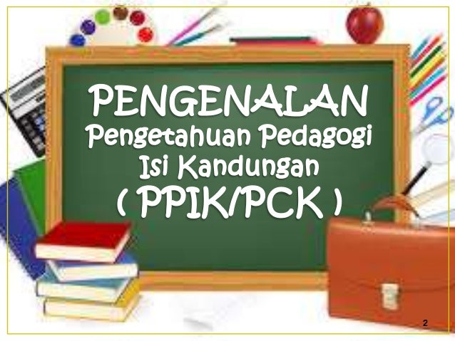 K6 pedagogical content knowledge (pck @ ppik)