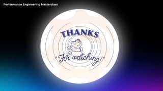 Performance Engineering Masterclass
 