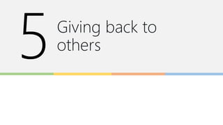 Giving back to
others
 