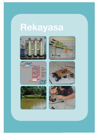 43
Prakarya
	
  
	
  
	
  	
  
	
  
	
  
Rekayasa
 