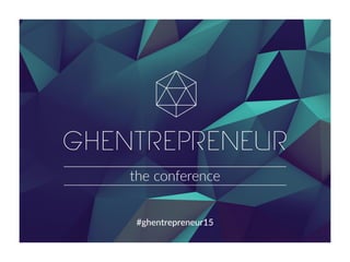 #ghentrepreneur15
 