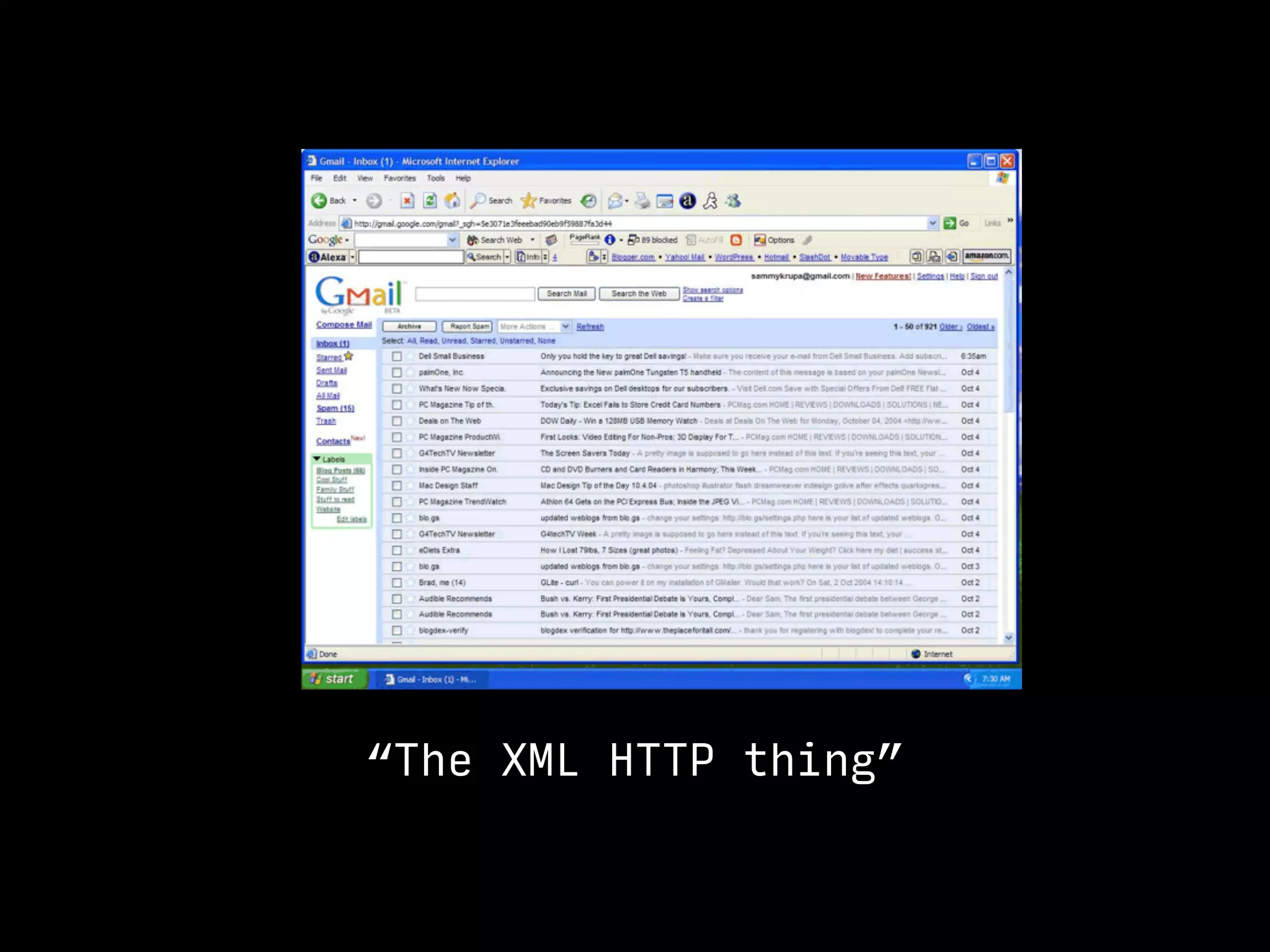 “The XML HTTP thing”
 