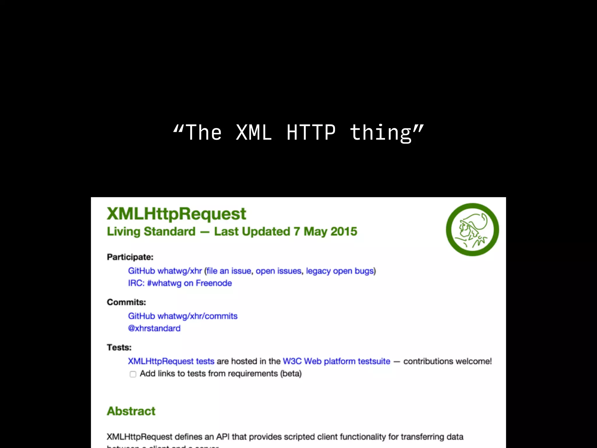 “The XML HTTP thing”
 