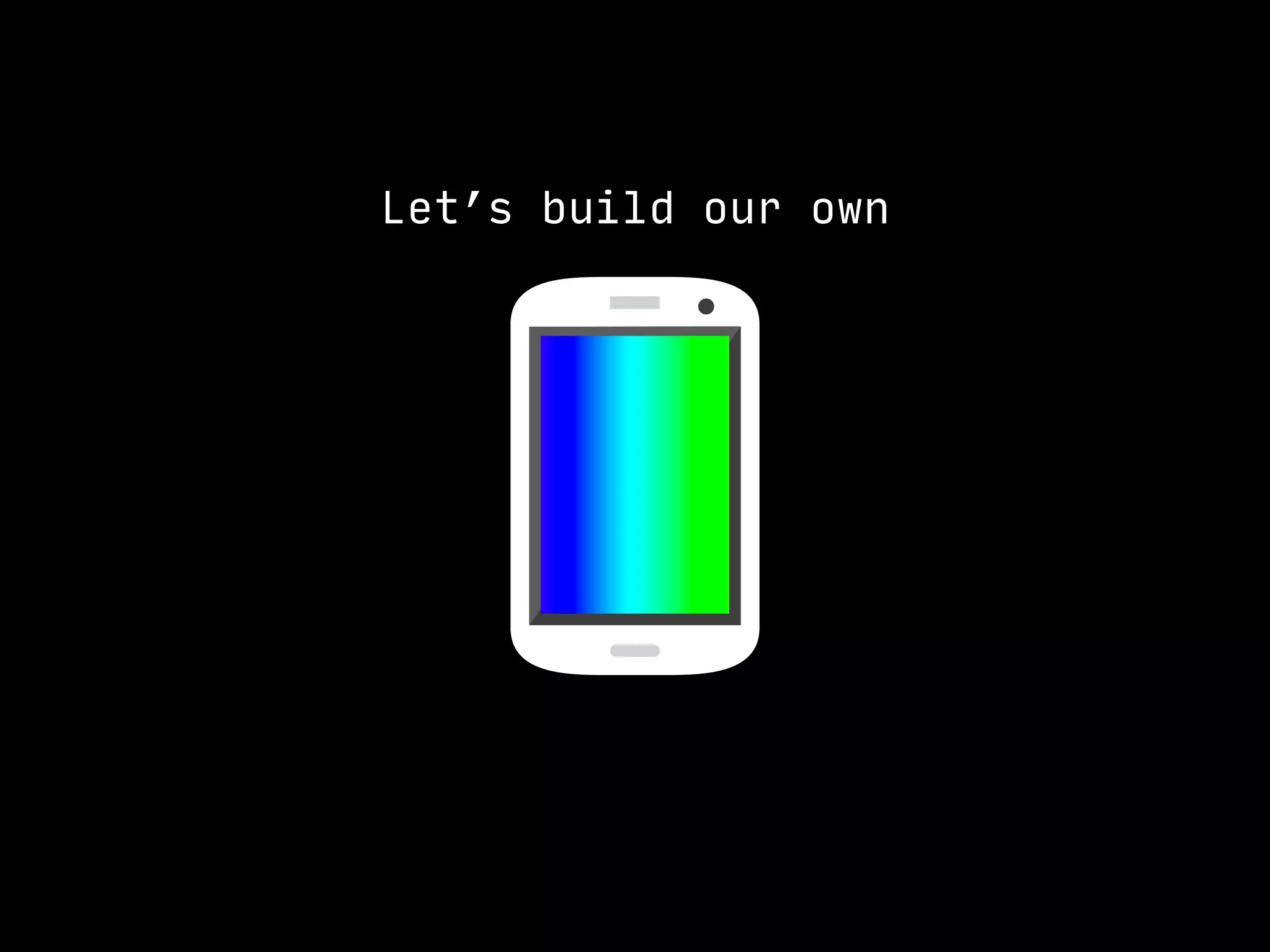 Let’s build our own
 