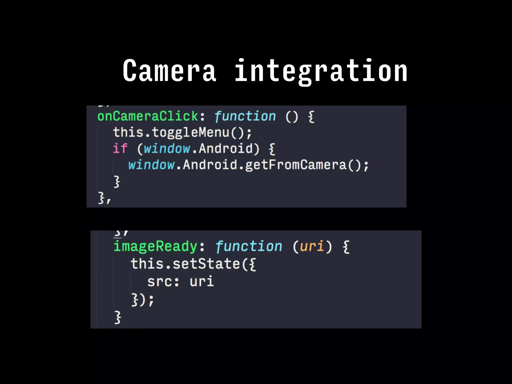 Camera integration
 