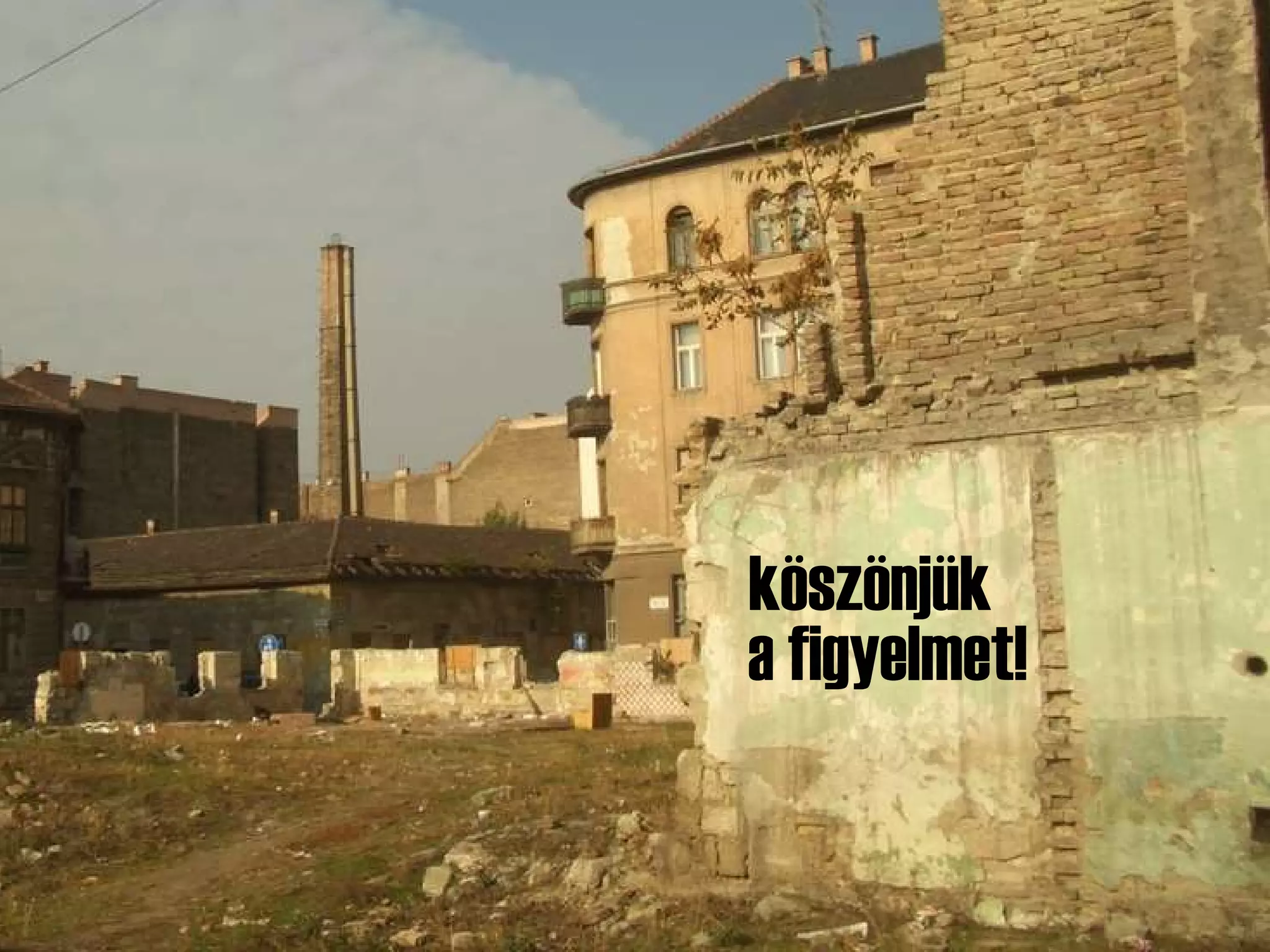 köszönjük a figyelmet! 