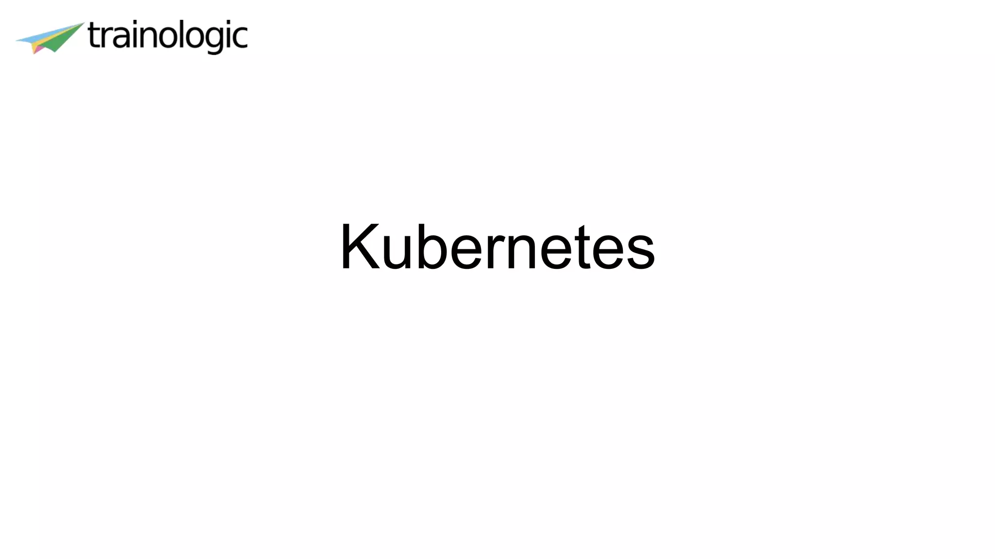 Kubernetes
 