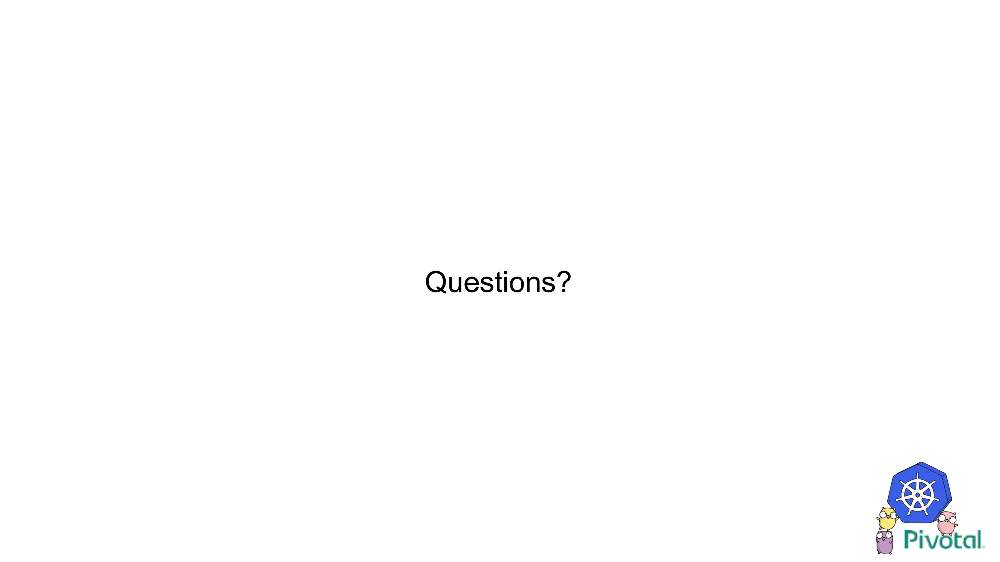 Questions?
 