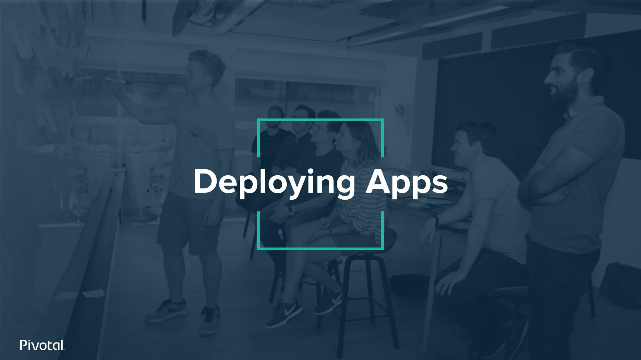 Deploying Apps
 