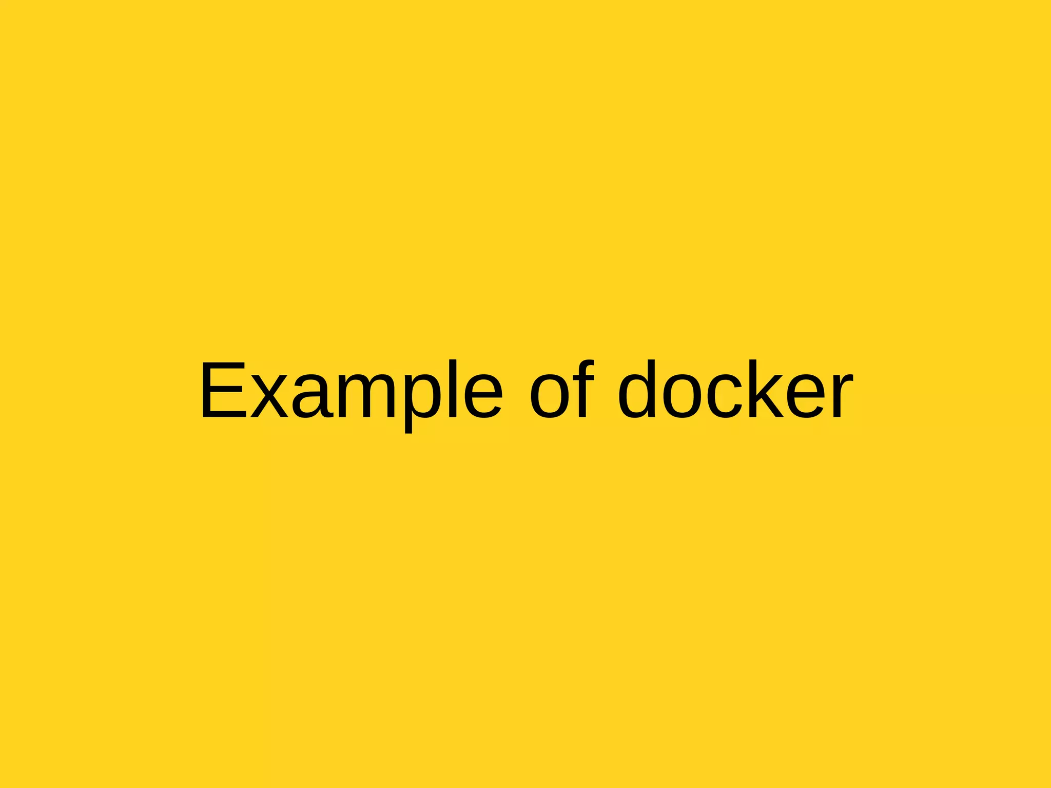 Example of docker
 