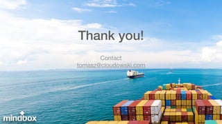 Thank you!
Contact

tomasz@cloudowski.com
 