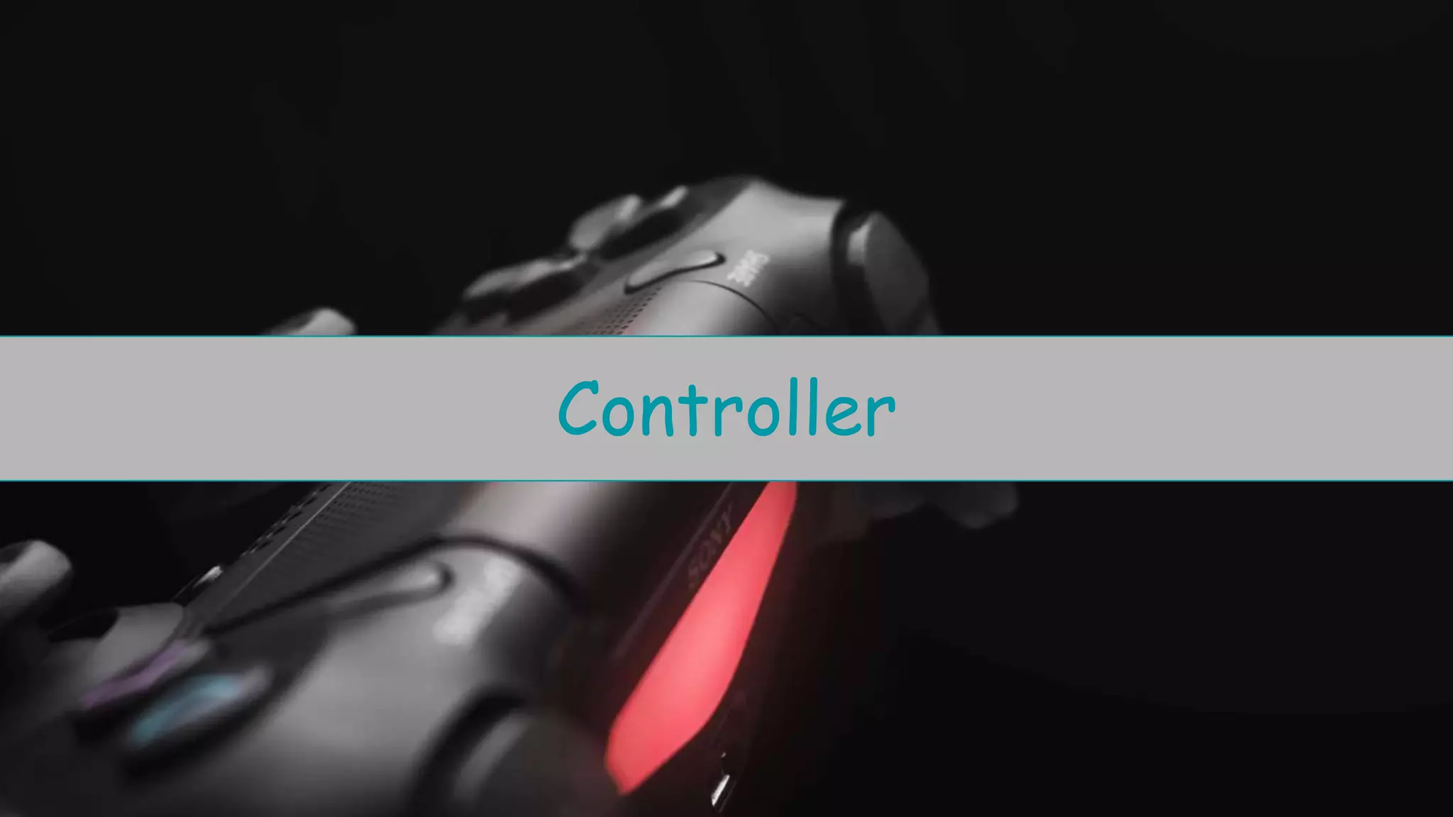 Controller
 