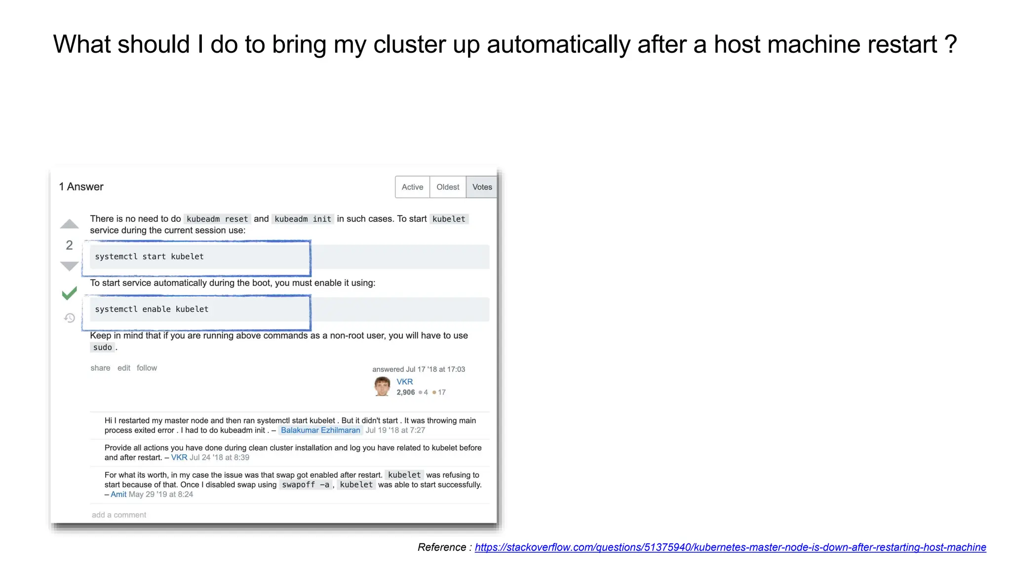 What should I do to bring my cluster up automatically after a host machine restart ?
Reference : https://stackoverflow.com/questions/51375940/kubernetes-master-node-is-down-after-restarting-host-machine
 