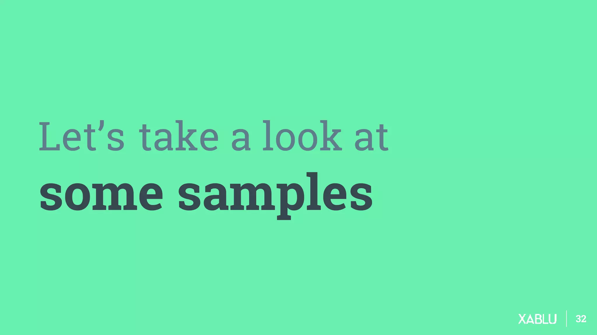 3232
Let’s take a look at
some samples
 