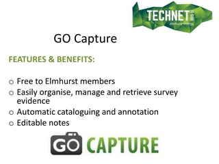 GO Capture
FEATURES & BENEFITS:
o Built-in GPS
o Safe Storage in Evidence Online
o Provides helpful prompts
o Works alongs...