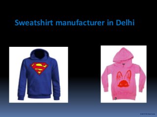 Sweatshirt manufacturer in Delhi

Ankit Srivastava

 