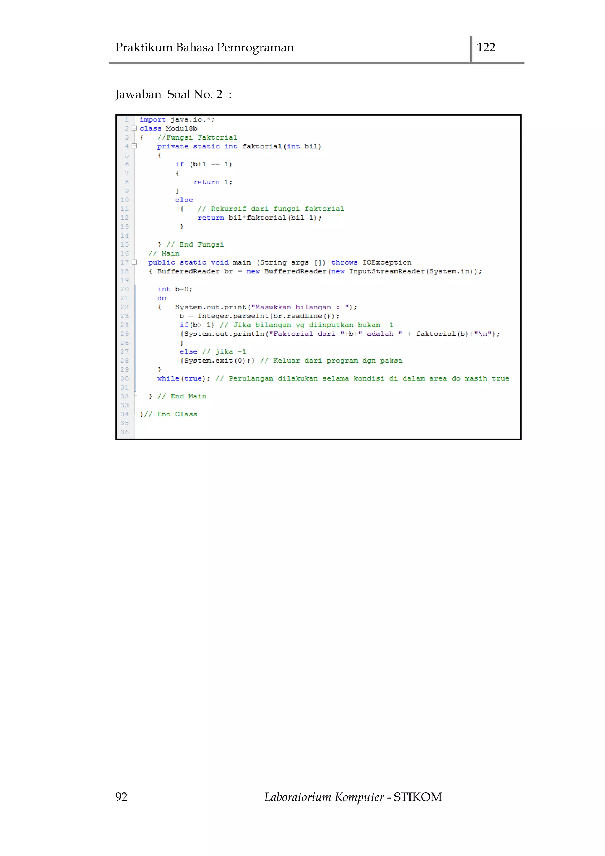 Praktikum Bahasa Pemrograman 122
92 Laboratorium Komputer - STIKOM
Jawaban Soal No. 2 :
 