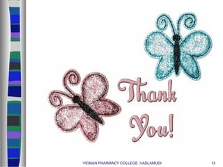 VIGNAN PHARMACY COLLEGE ,VADLAMUDI. 13
 
