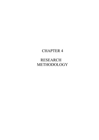 CHAPTER 4
RESEARCH
METHODOLOGY
 