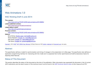 http://www.w3.org/TR/web-animations/ 
 