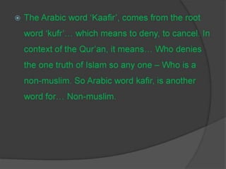 Kaafir (non muslim)