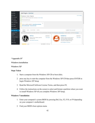 42
“Appendix D”
Windows installation
Windows XP
Steps Taken
1. Start a computer from the Windows XP CD or boot disks.
2. press any key to start the computer from the Windows XP CD then press ENTER to
begin Windows XP Setup
3. Read the Microsoft Software License Terms, and then press F8.
4. Follow the instructions on the screen to select and format a partition where you want
to install Windows XP till you complete Windows XP Setup.
Windows 7 installation
1. Enter your computer's system BIOS by pressing Del, Esc, F2, F10, or F9 depending
on your computer’s motherboard.
2. Find your BIOS's boot options menu
 