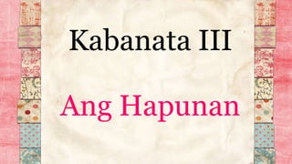 Kabanata 1,2,3 | PPTX