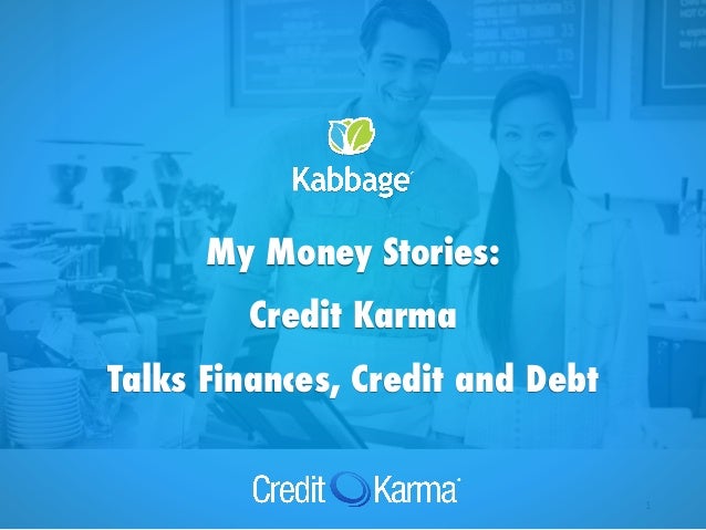 my money story series credit karma talks finances credit and debt