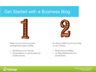 Think about your content calendar like a magazine you’re
publishing – what are your regular monthly features?
5% = 2 posts
Small Business Advocacy
Company News
Financial Advice
Small Business StoriesGeneral Small Biz
30% = 15 posts
15% = 8 posts40% = 20 posts
100% of 50 Posts/Mo
10% = 5 posts
Business Verticals
 