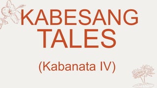 KABESANG
(Kabanata IV)
 