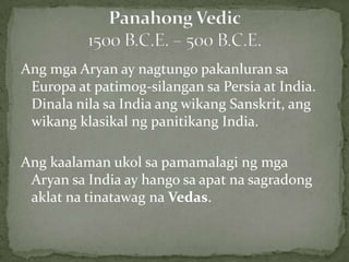 Mataposangisangmilenyongpamamayanisa Indus, angkabihasnan at kulturangumusbongrito ay nagsimulanghumina at bumagsak. Ang Mohenjo-Daro ay nilisanngmgataomarahildahilsapanganibnadulotngmgasumasalakaynatribosakanilanghangganan.  AngHarrapanaman ay nagsimulangbumagsaknangsalakayinsilangmga Aryan noong 1500 BCE.Pagbagsakng Harappa at Mohenjo-Daro