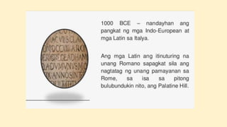 ANG ROMAN REPUBLIC
● Pinatalsik ng mga Roman ang haring Etruscan at nagtayo ng
isang REPUBLIKA-isang pamahalaang walang ha...