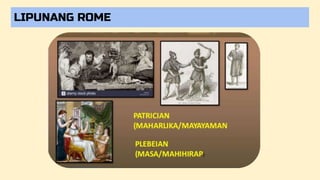 ● Suportado ng Senado (mambabatas) si Pompey habang mabango si
Julius Caesar sa mga mamamayan ng Rome dahil sa mga kabayah...
