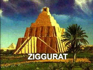 Ziggurat- isang dambana at 
pinakamalaking templo o 
gusali sa Sumer. 
 Nasa tuktok ng ziggurat ang dambana para sa 
diyos o diyosa ng lungsod. 
 Nasa gitna ng lungsod ang ziggurat at mula rito 
nakaplano ang pagkakalatag ng iba pang gusali. 
 Malapit sa templo ang imbakan ng mga butil, 
palasyo na may malawak na bakuran, at bahay 
ng iba pang opisyal ng lungsod. 
 May lugar din para sa mga bazar at pagawaan 
ng mga artisano o may mga kasanayan tulad ng 
paghahabi at karpintero. 
 Karaniwan din tinatawag na templong estado 
ang lipunang Sumer. 
 