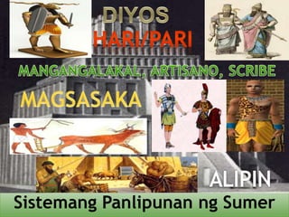 Sistemang Panlipunan ng Sumer 
 