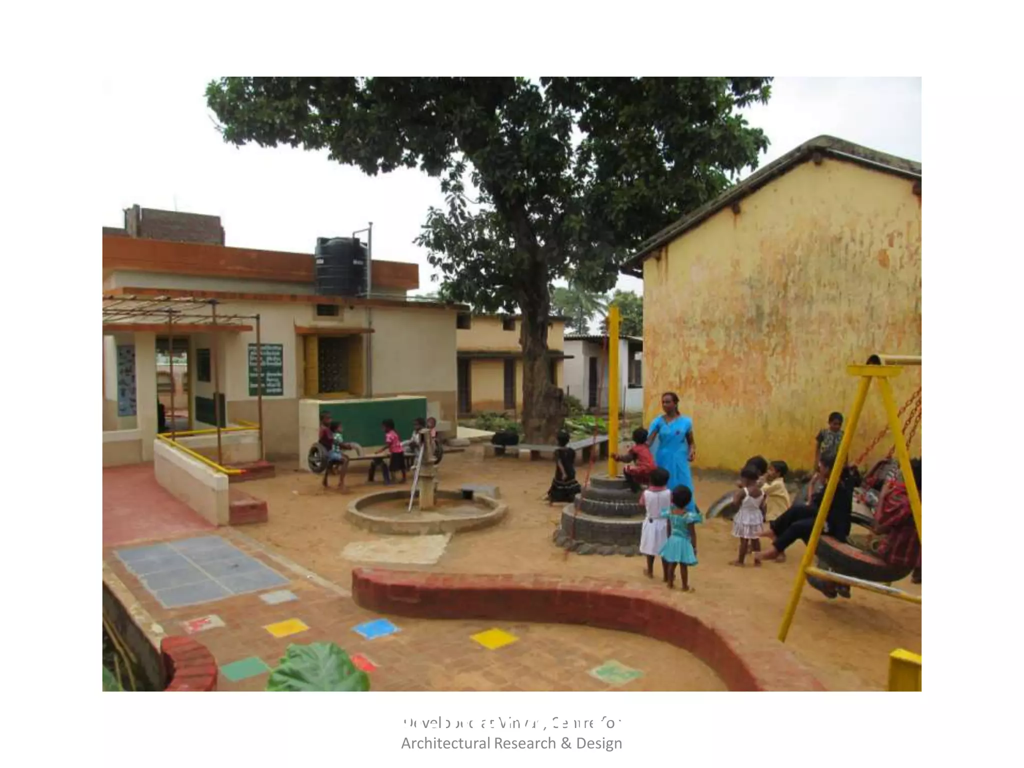 Aanganwadi Centre, Kondagaon, Baster, Chhattisgarh

Developed at Vinyas, Centre for
Post-intervention
Architectural Research & Design

 