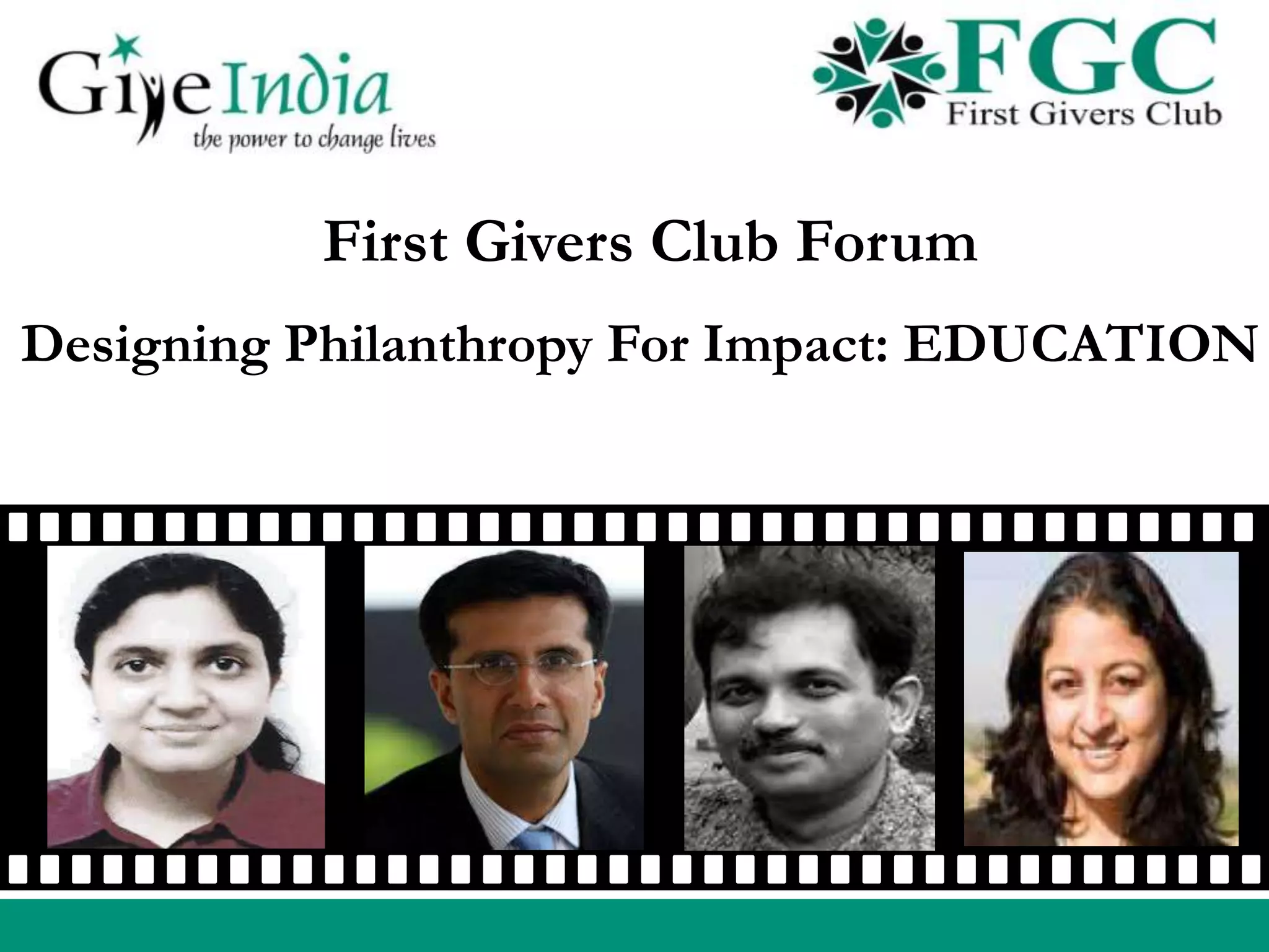 First Givers Club Forum
Designing Philanthropy For Impact: EDUCATION

 