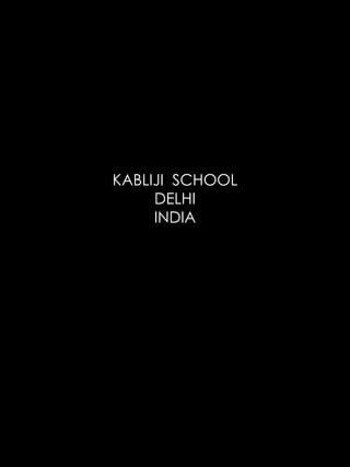 KABLIJI  SCHOOL DELHI INDIA 