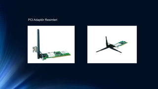 PCI Adaptör Resimleri
 