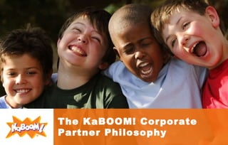 The KaBOOM! Corporate Partner Philosophy 
