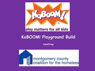 KaBOOM! Playground Build
benefiting
 