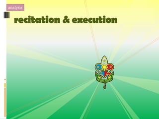 analysis
recitation & execution
 